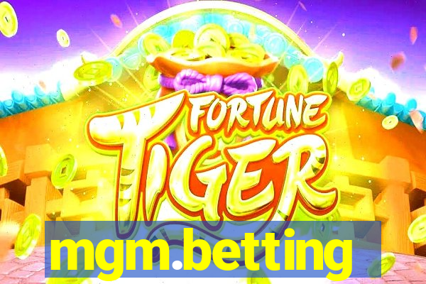 mgm.betting