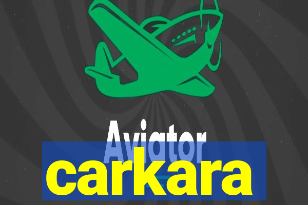 carkara