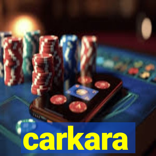 carkara