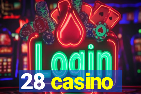 28 casino