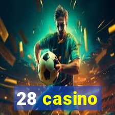 28 casino