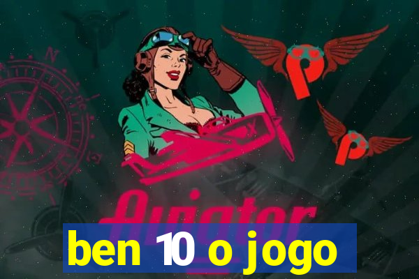 ben 10 o jogo