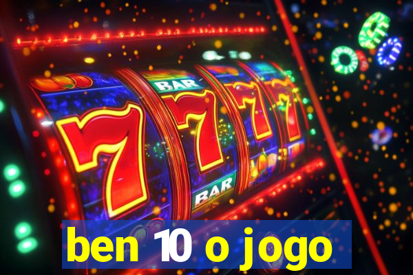 ben 10 o jogo