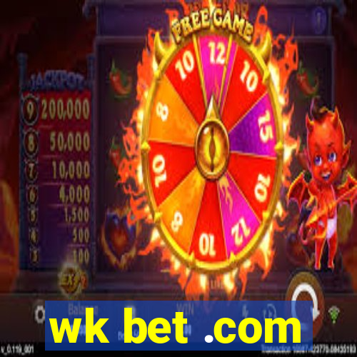 wk bet .com