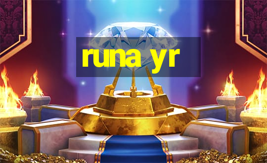 runa yr