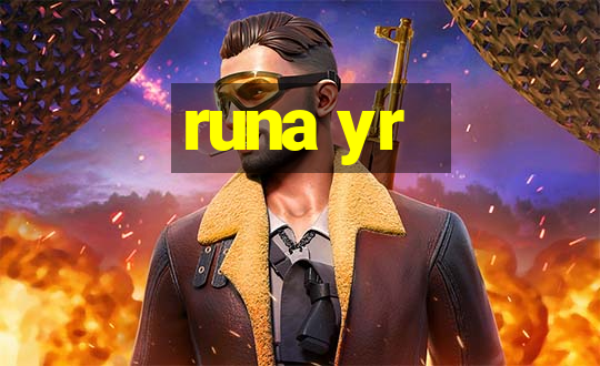 runa yr