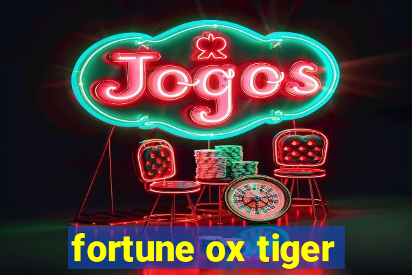 fortune ox tiger