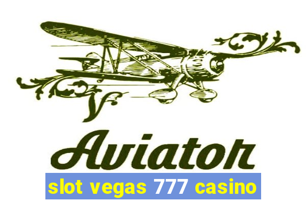 slot vegas 777 casino