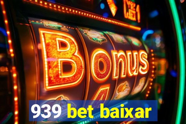 939 bet baixar