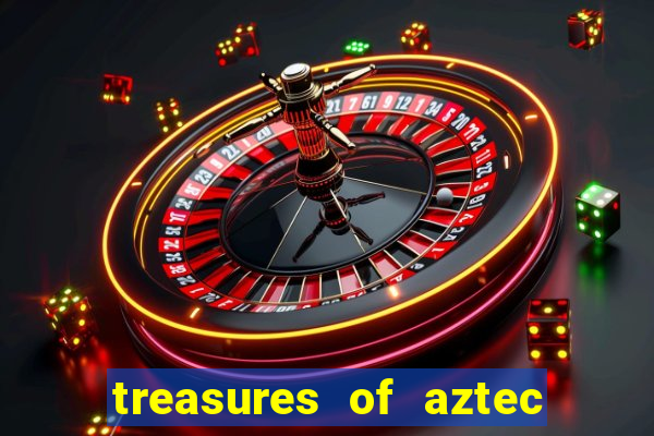 treasures of aztec slot demo