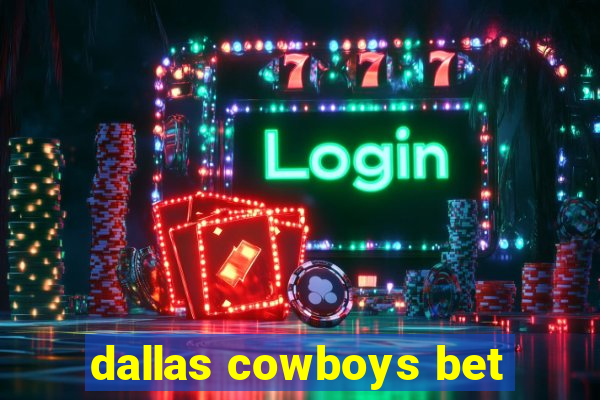 dallas cowboys bet