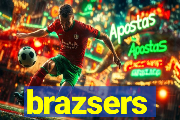 brazsers