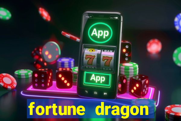 fortune dragon esporte da sorte