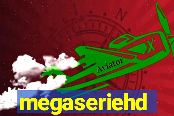 megaseriehd