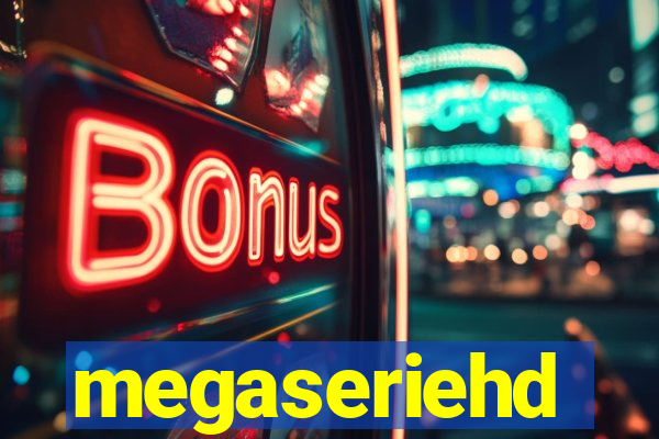 megaseriehd