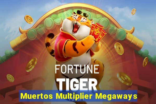 Muertos Multiplier Megaways