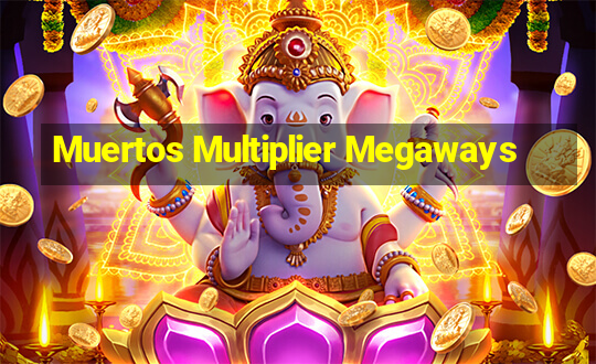 Muertos Multiplier Megaways