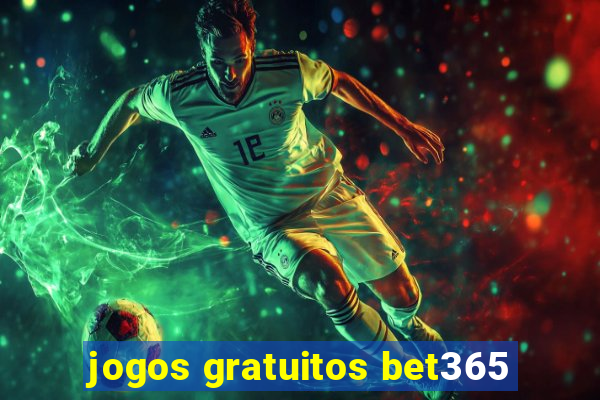 jogos gratuitos bet365