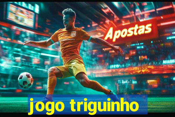 jogo triguinho