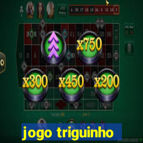 jogo triguinho