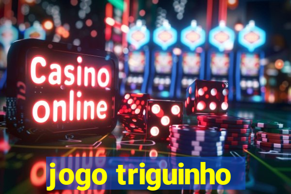 jogo triguinho