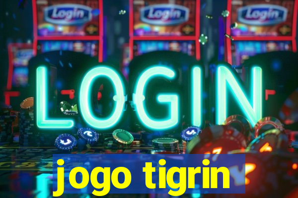 jogo tigrin