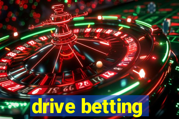 drive betting