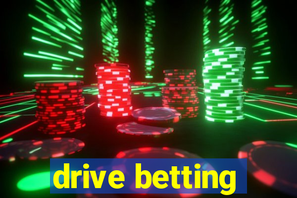 drive betting