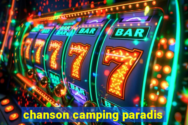 chanson camping paradis