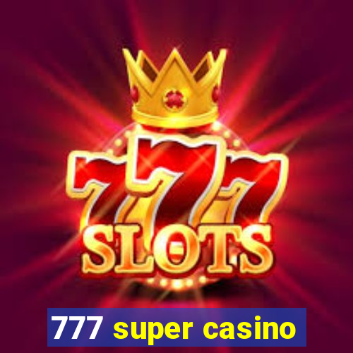 777 super casino