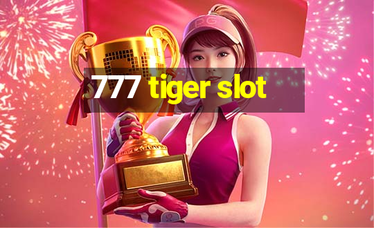 777 tiger slot