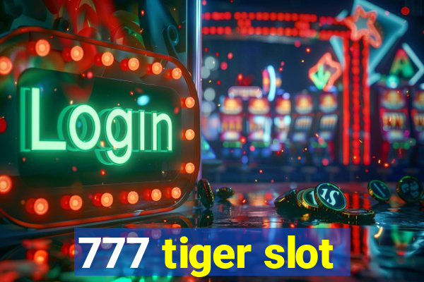 777 tiger slot