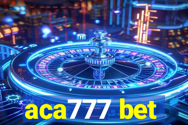 aca777 bet