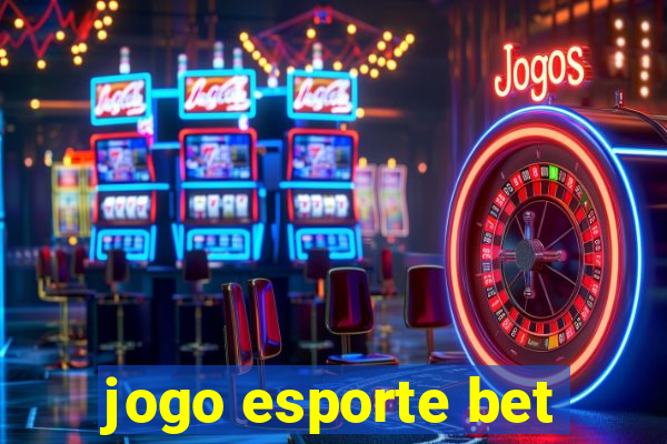 jogo esporte bet