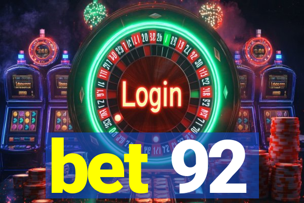 bet 92