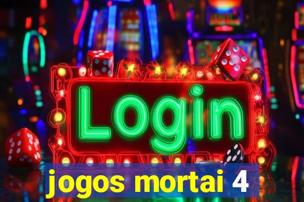 jogos mortai 4