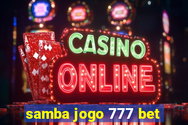 samba jogo 777 bet