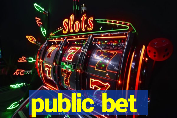 public bet