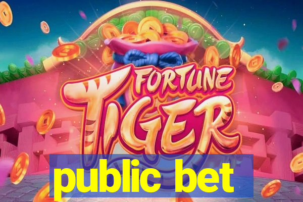 public bet