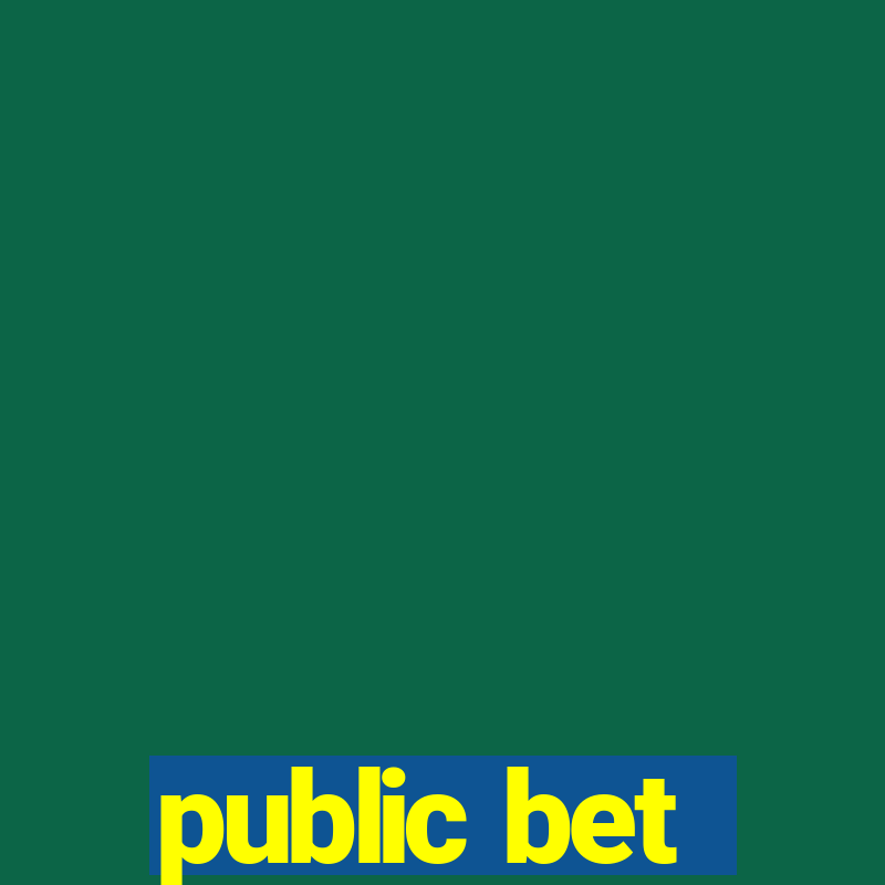 public bet