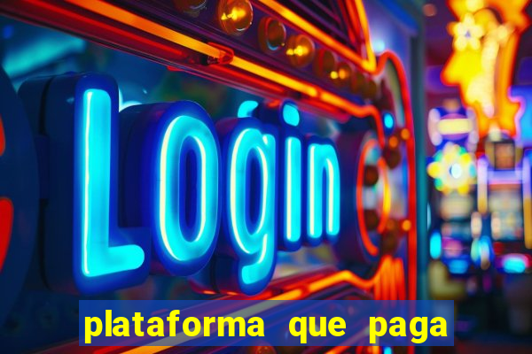 plataforma que paga bem fortune tiger