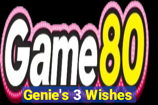 Genie's 3 Wishes