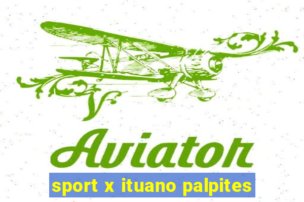 sport x ituano palpites