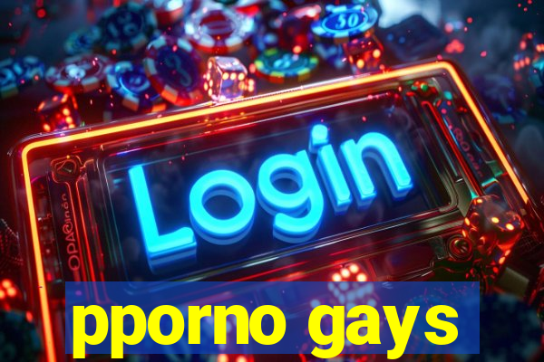 pporno gays