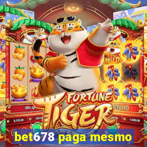 bet678 paga mesmo