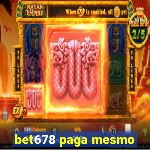 bet678 paga mesmo