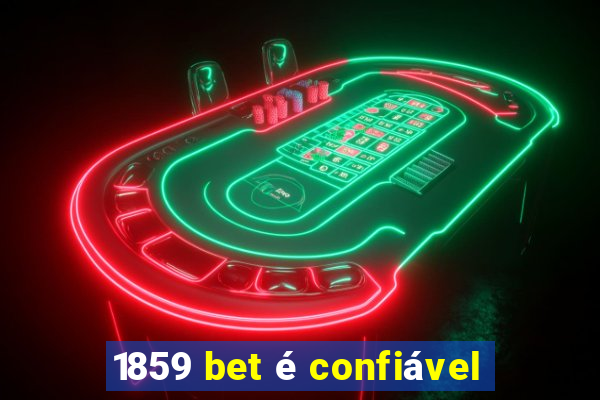 1859 bet é confiável