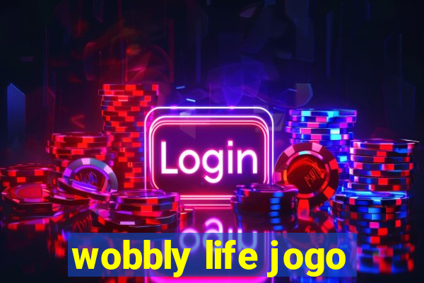 wobbly life jogo