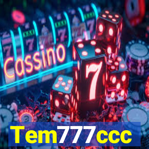 Tem777ccc