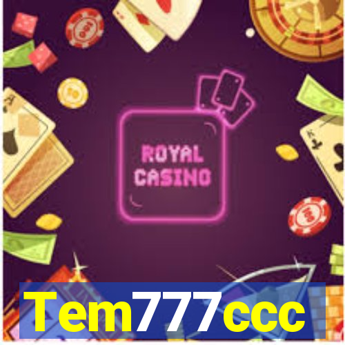 Tem777ccc